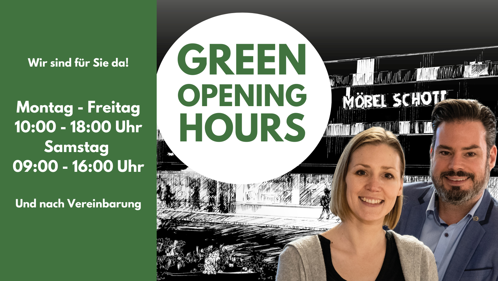 Green Opening Hours bei MÖBEL SCHOTT